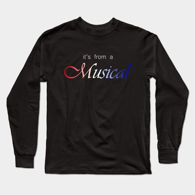 From a Musical Long Sleeve T-Shirt by dani96pepi